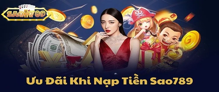 Nạp Tiền Sao789: Hướng Dẫn Chi Tiết Từng Phương Thức Nhanh Chóng